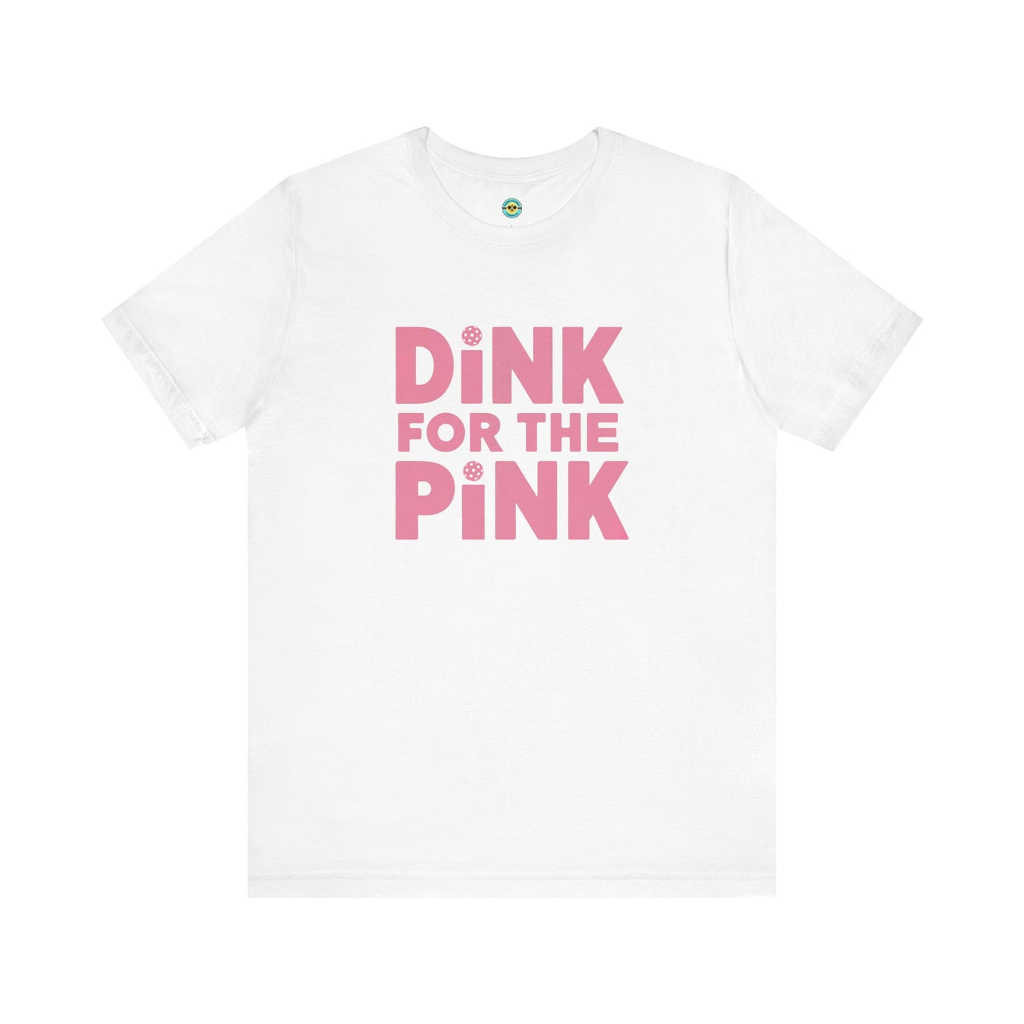 Dink For The Pink Unisex Tee