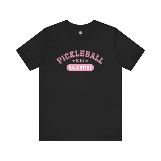 Pickleball Is My Valentine Unisex Tee