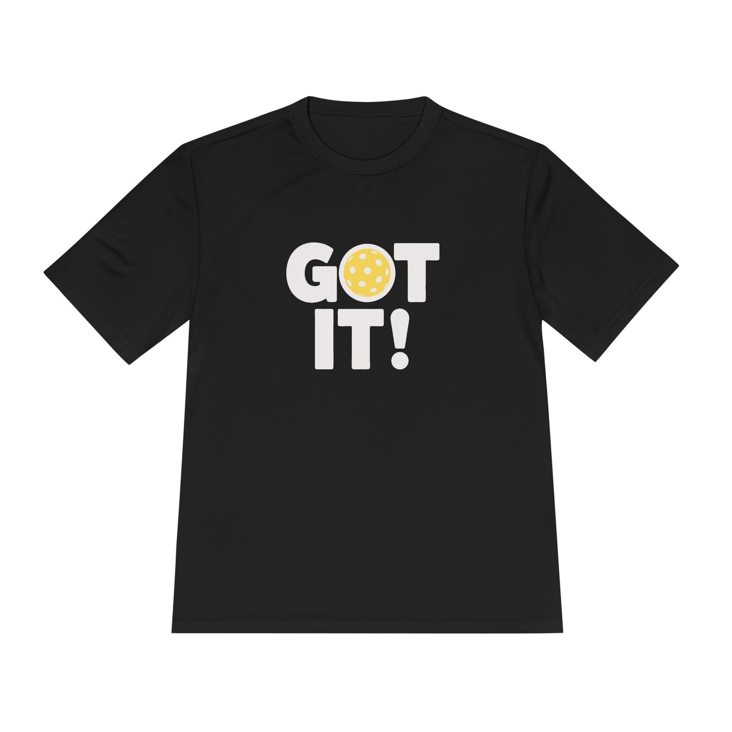 Got It! Oops. Yours Unisex Performance Tee