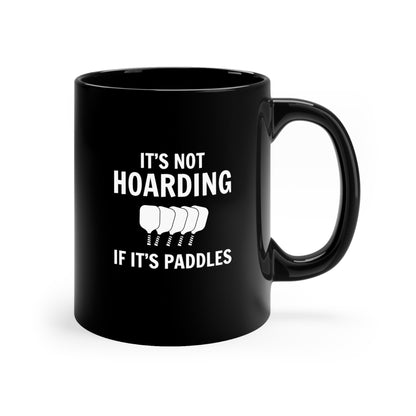 It's Not Hoarding If It's Paddles Mug