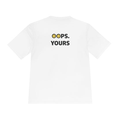 Got It! Oops. Yours Unisex Performance Tee