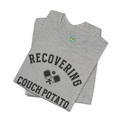 Recovering Couch Potato Unisex Tee