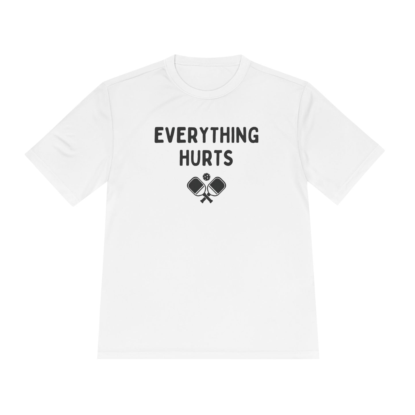 Everything Hurts Unisex Performance Tee