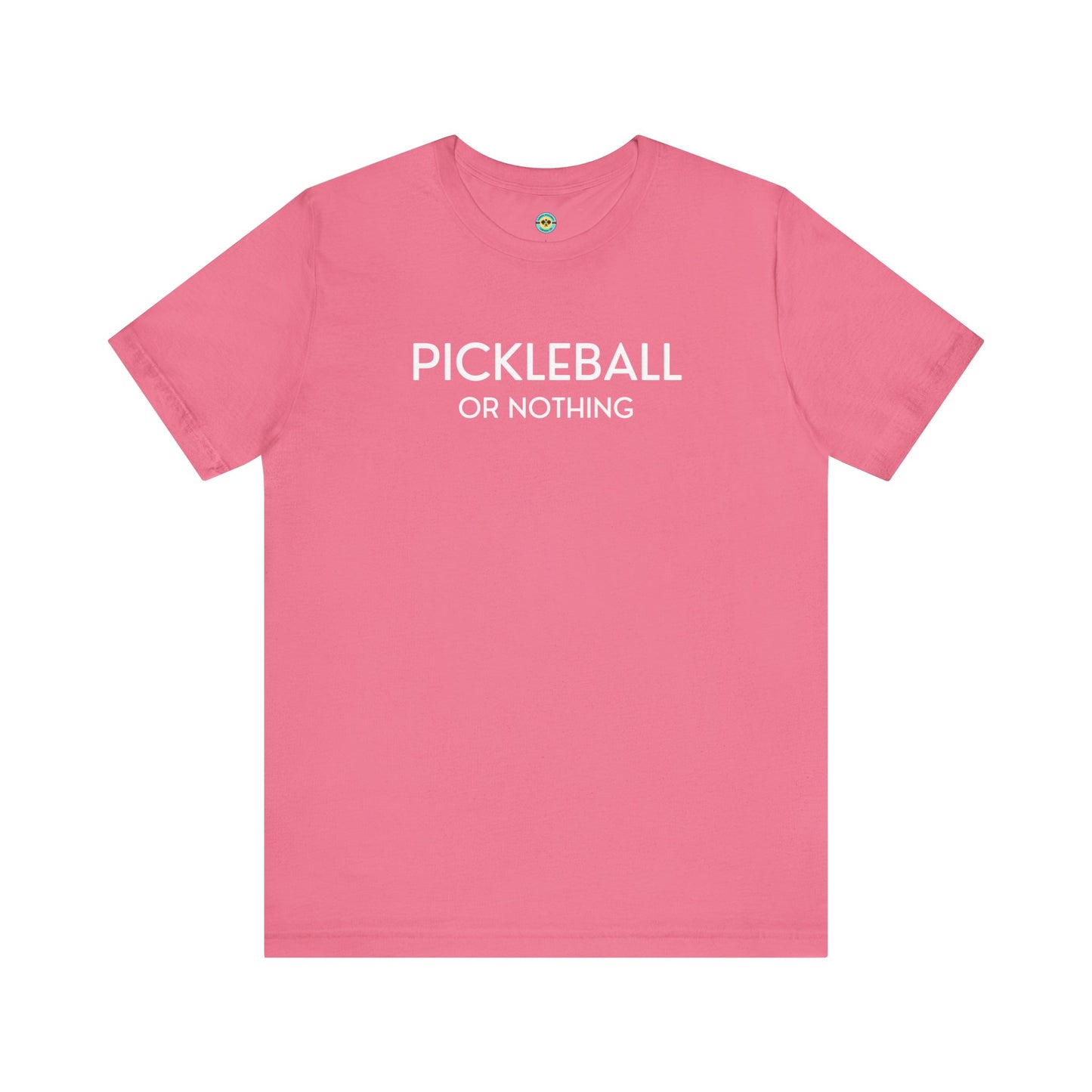 Pickleball Or Nothing Unisex Tee