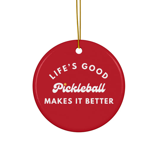 Pickleball Makes It Better Ornament - Red