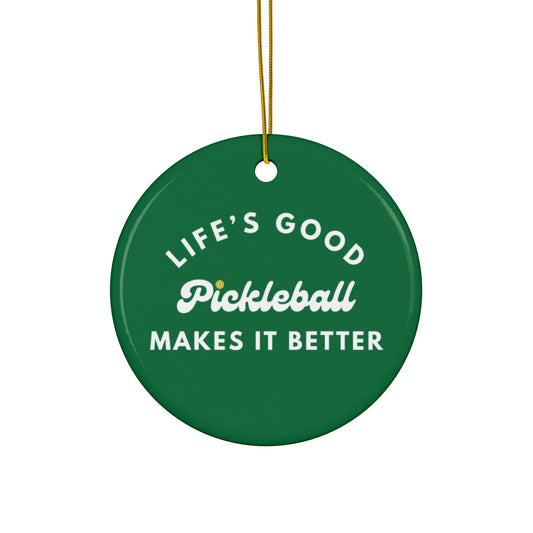 Pickleball Makes It Better Ornament - Green