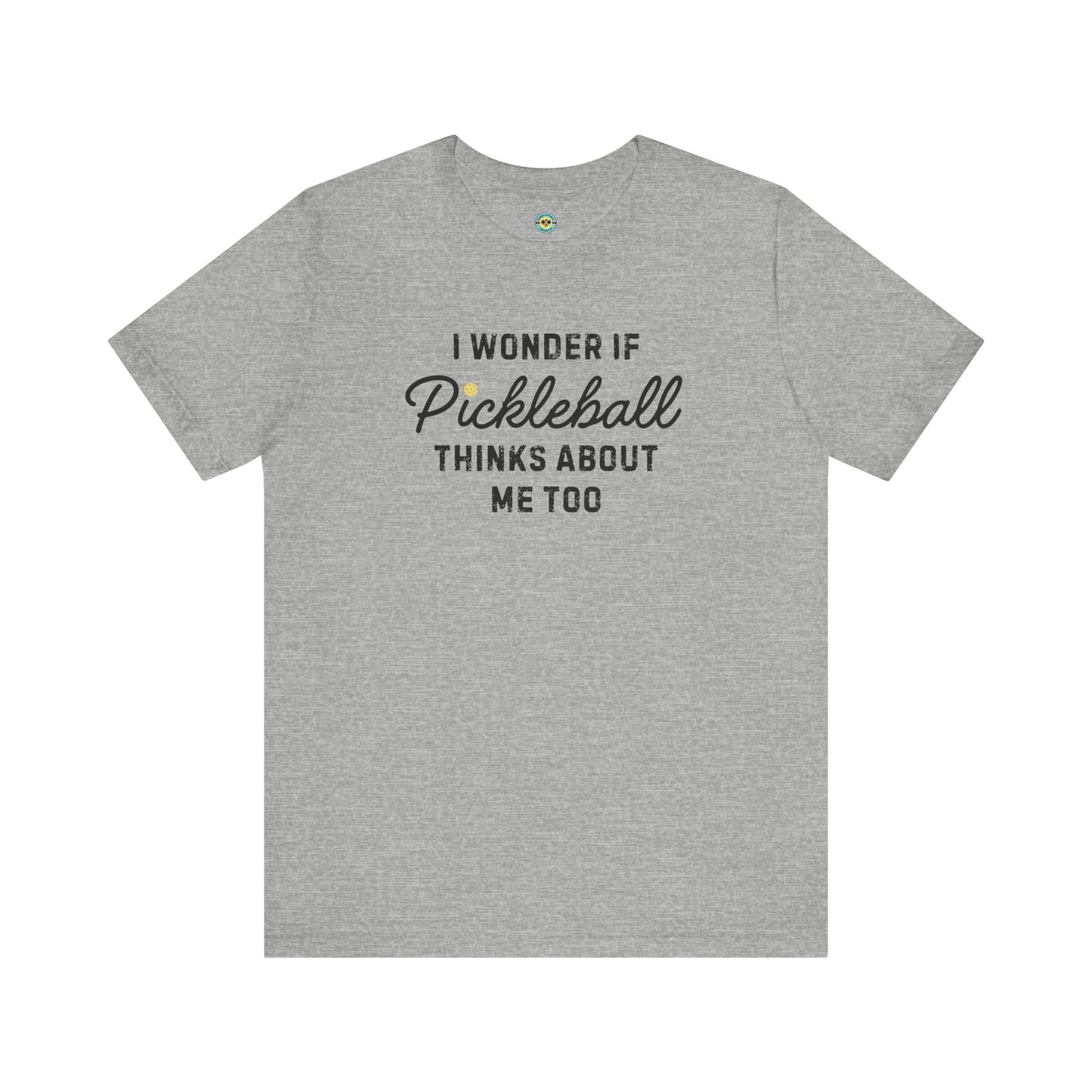 I Wonder If Pickleball Thinks About Me Too v2 Unisex Tee