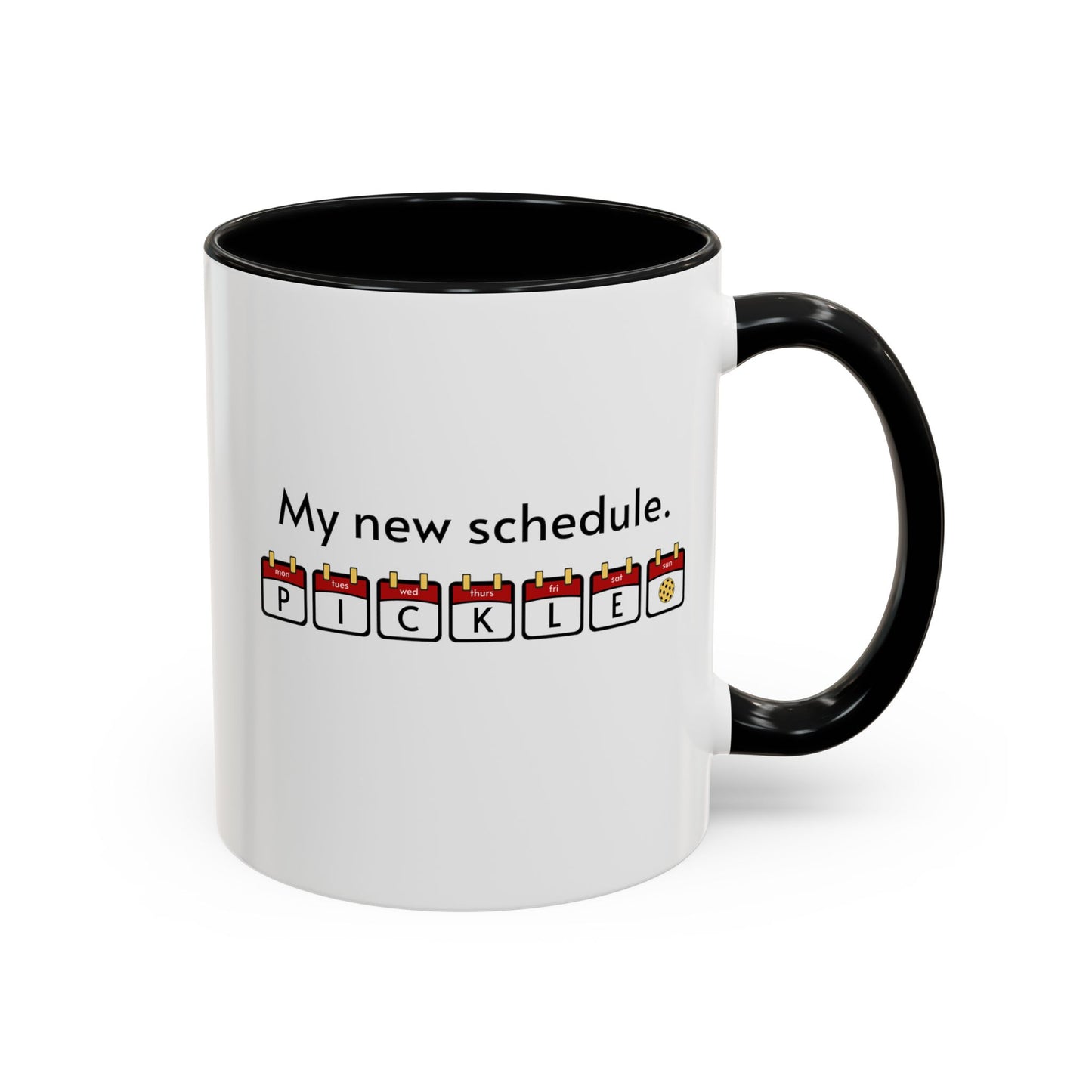 My New Schedule Pickleball Mug (11oz, 15oz)