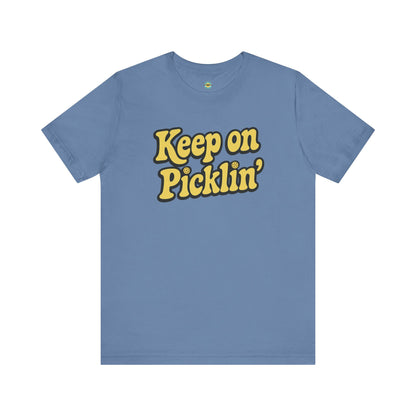 Keep On Picklin' Unisex Tee