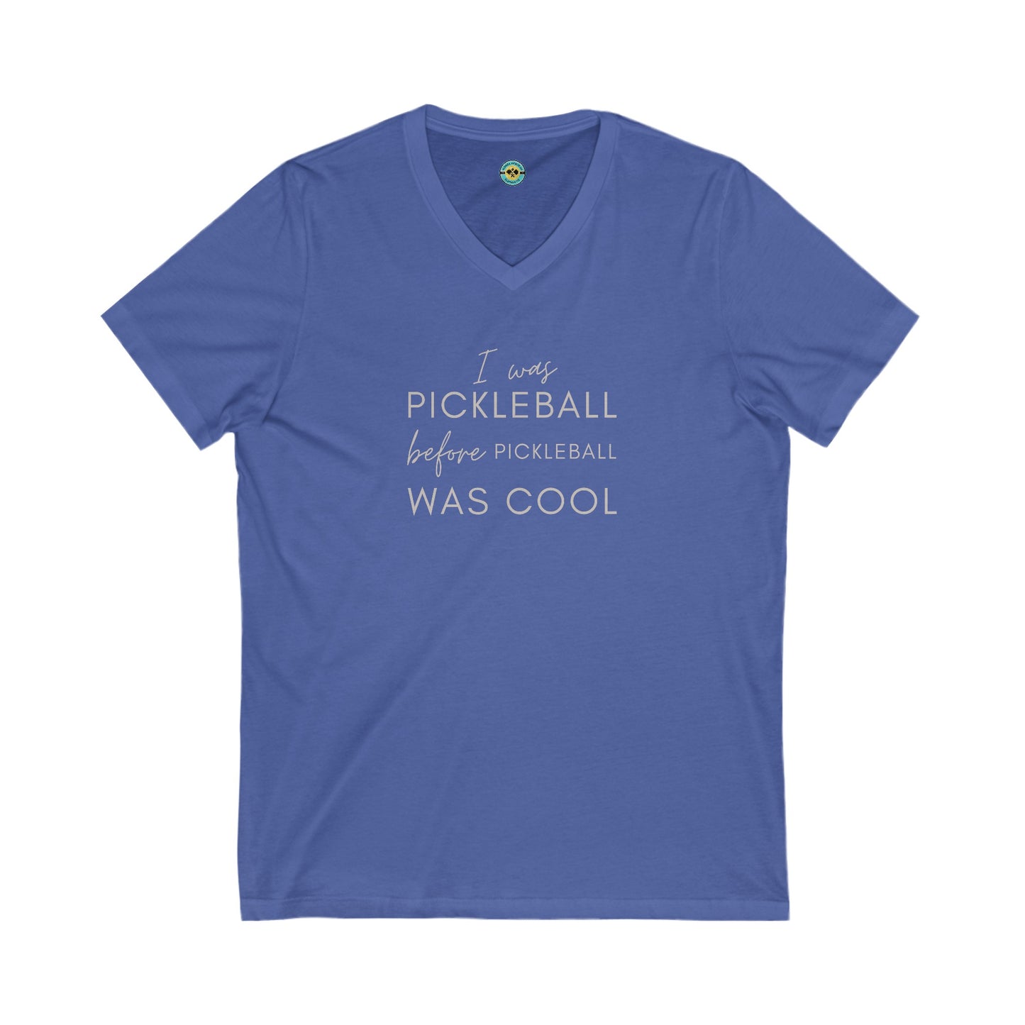 I Was Pickleball Before Pickleball Was Cool Unisex V-neck Tee