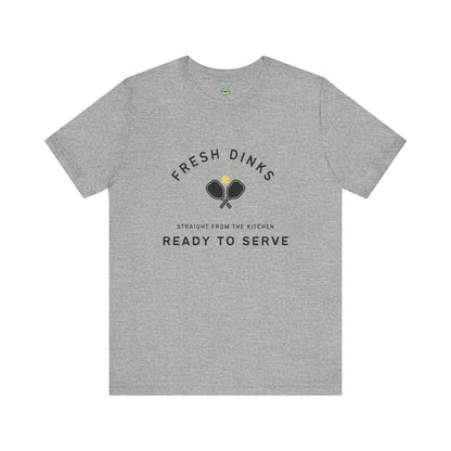 Fresh Dinks Unisex Tee