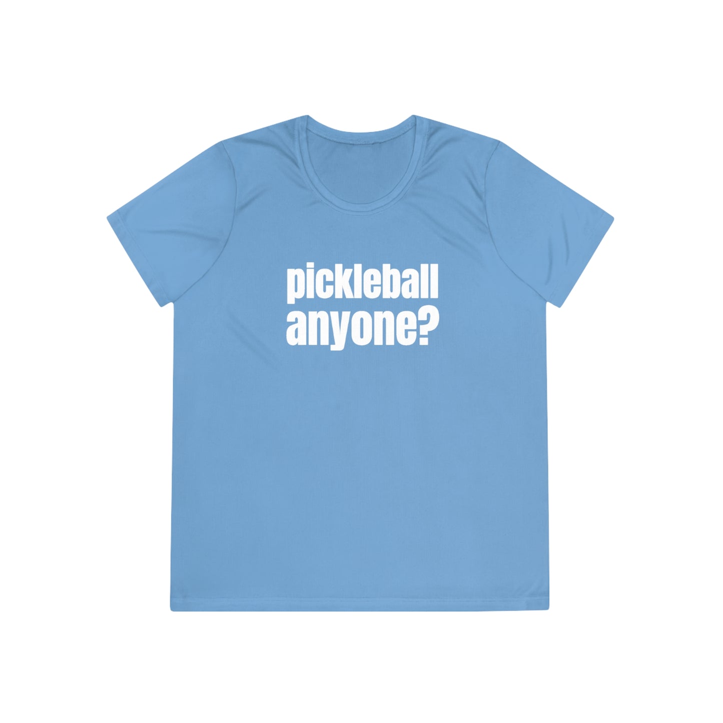 Pickleball Anyone? Women's Performance Tee