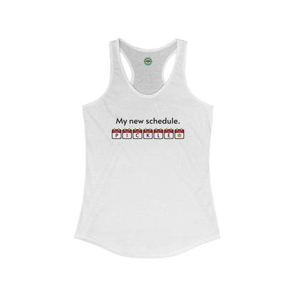 My New Schedule Women's Racerback Tank