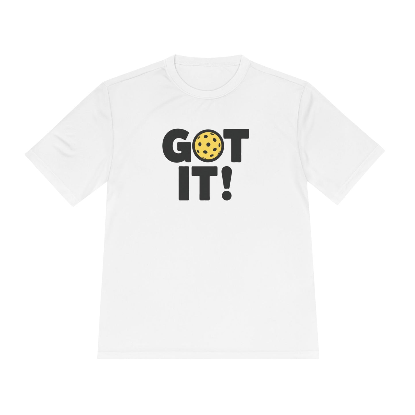 Got It! Oops. Yours Unisex Performance Tee