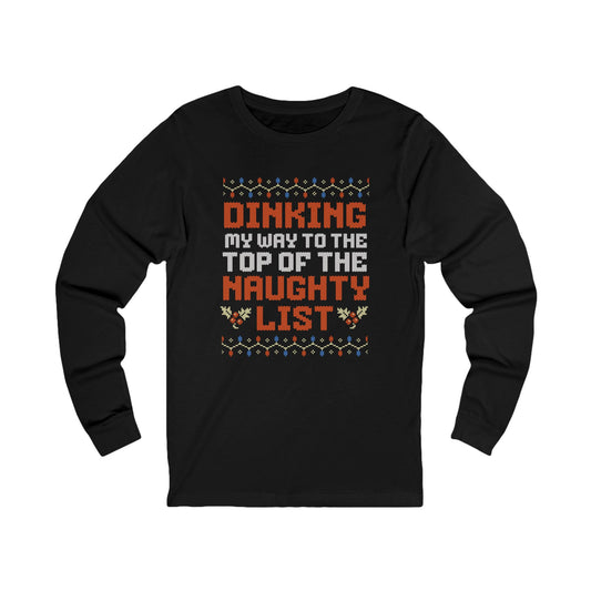 Dinking My Way To The Top Of The Naughty List Unisex Long Sleeve Tee