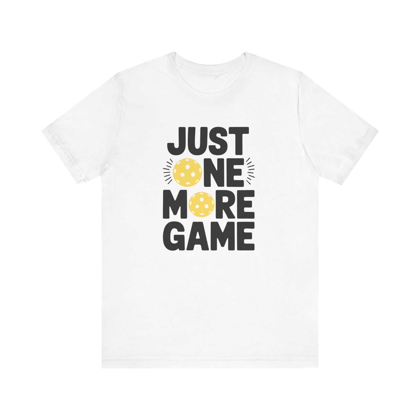 Just One More Game Pickleball Unisex Tee (Express Delivery)