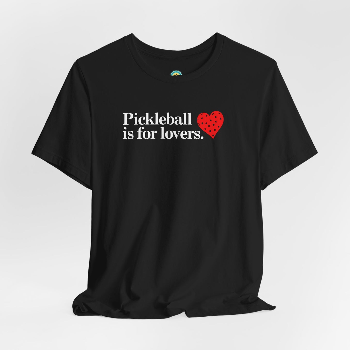 Pickleball Is For Lovers Unisex Tee
