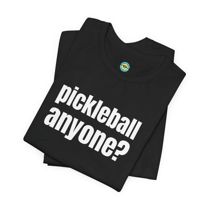 Pickleball Anyone? Unisex Tee