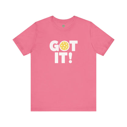 Got It! Oops. Yours Unisex Tee