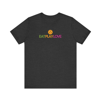 Eat Play Love Pickleball Unisex Tee (Express Delivery)