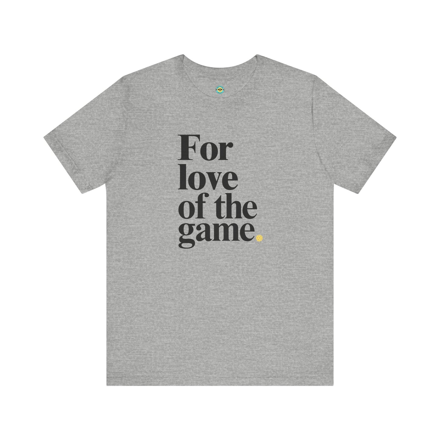 For Love Of The Game Unisex Tee