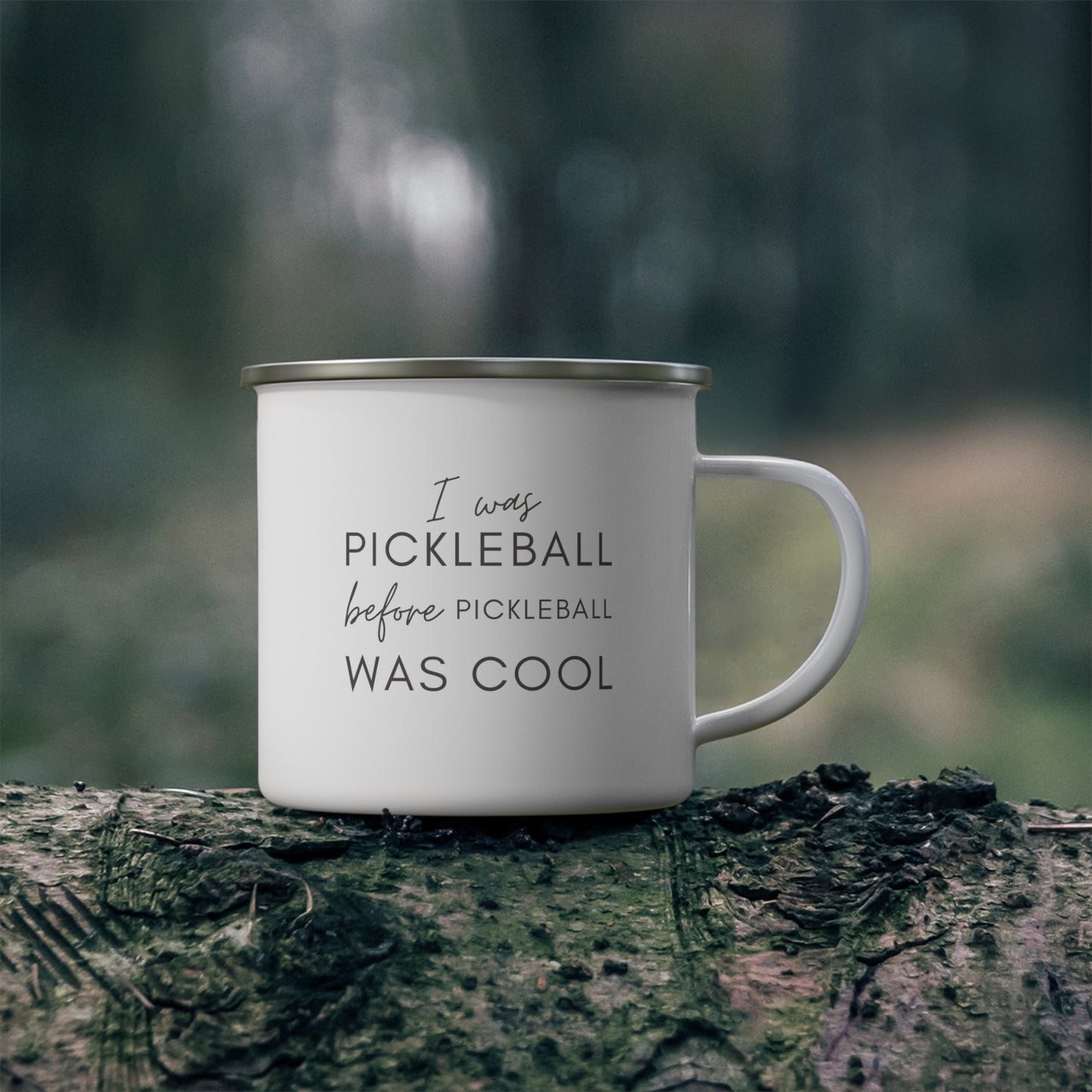 I Was Pickleball Before Pickleball Was Cool Enamel Mug