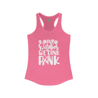 In October We Dink In Pink Women's Racerback Tank