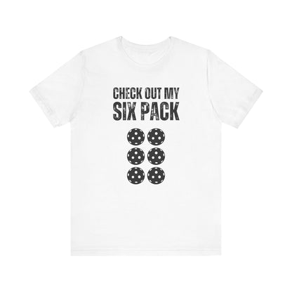 Check Out My Six Pack Pickleball Unisex Tee (Express Delivery)