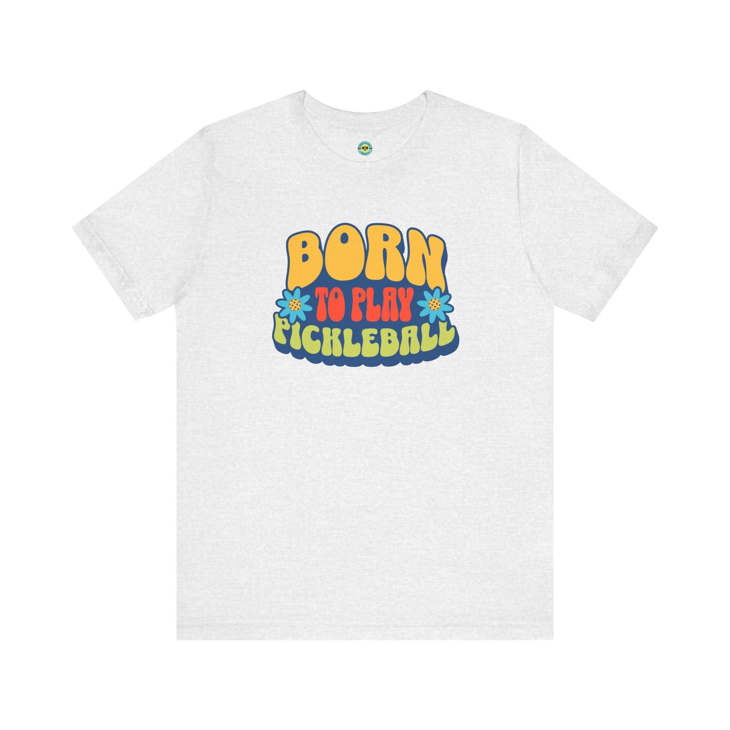 Born To Play Pickleball Unisex Tee