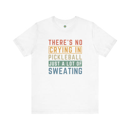 There's No Crying In Pickleball Unisex Tee