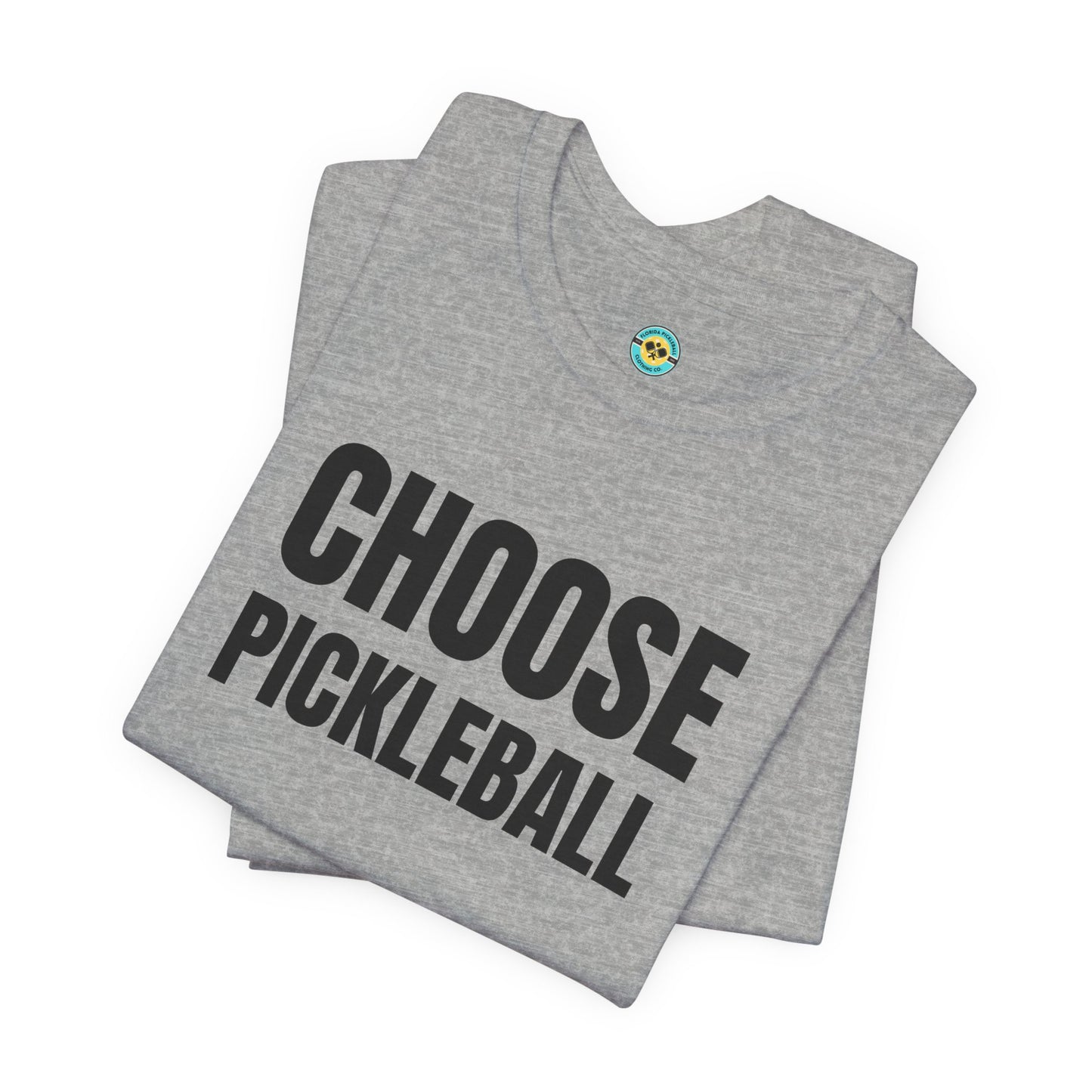 Choose Pickleball Unisex Tee