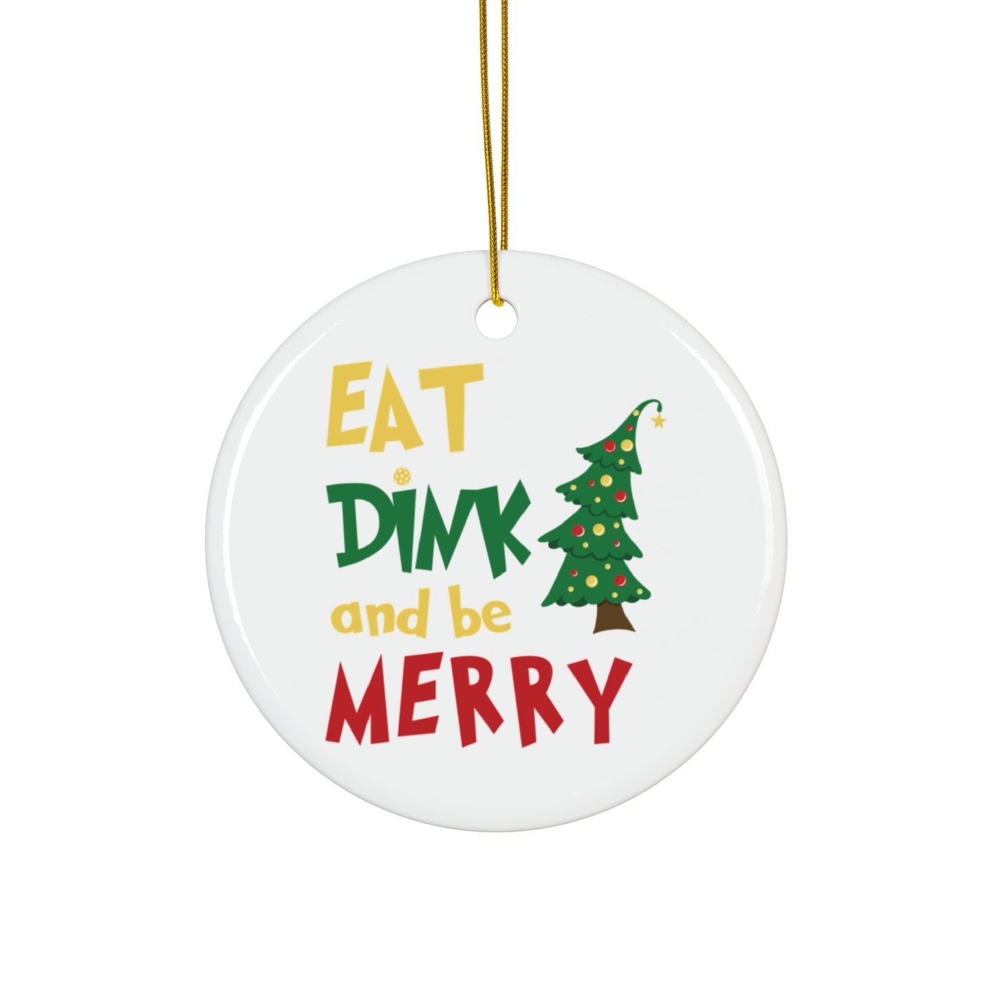 Eat Dink And Be Merry Pickleball Ornament