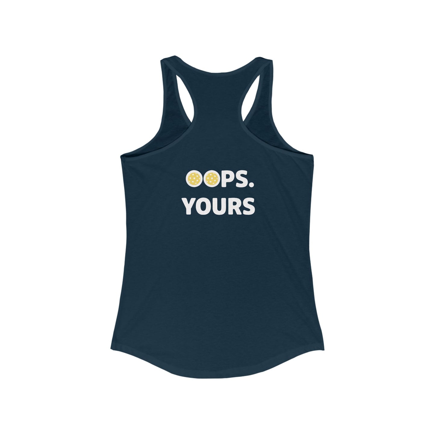 Got It! Oops. Yours Women's Racerback Tank