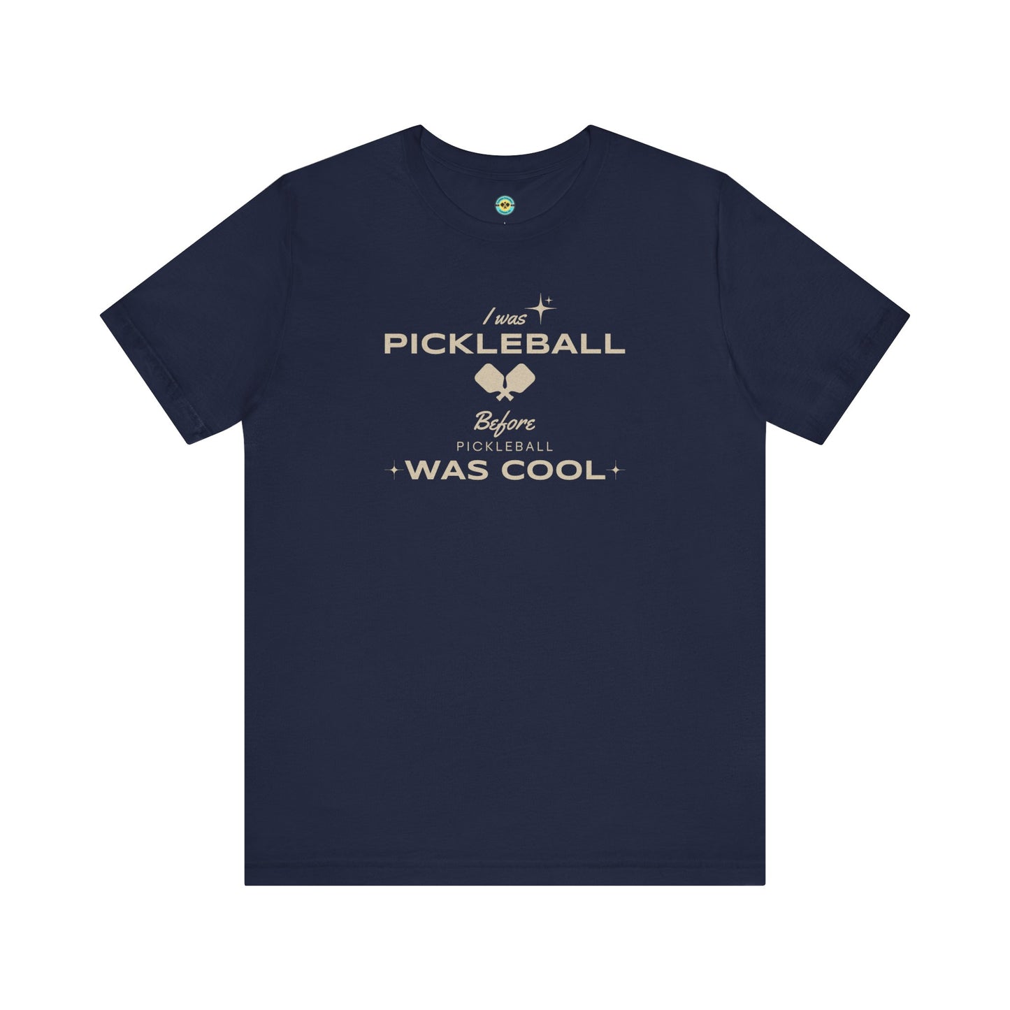 I Was Pickleball Before Pickleball Was Cool v3 Unisex Tee