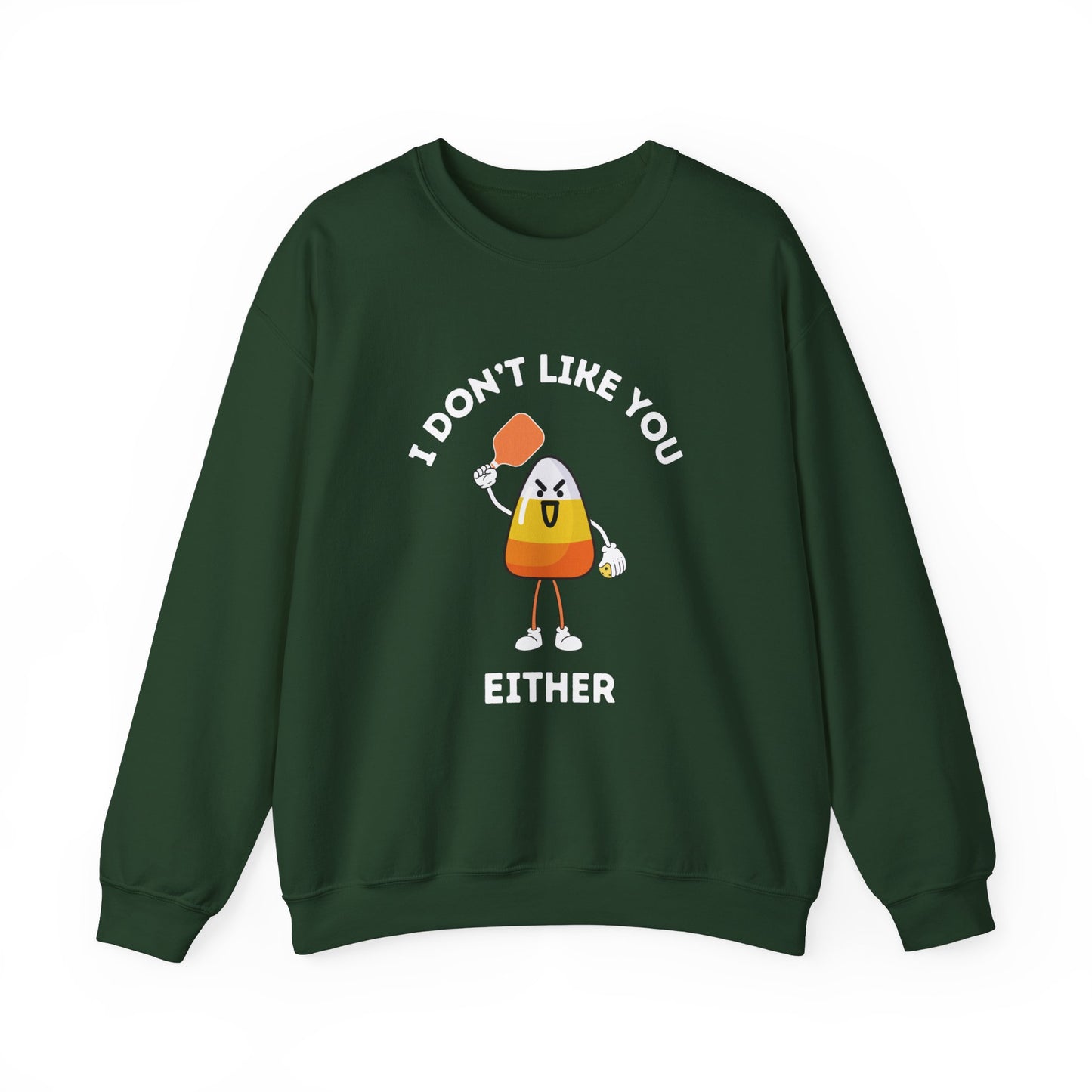 I Don't Like You Either Candy Corn Pickleball Unisex Sweatshirt