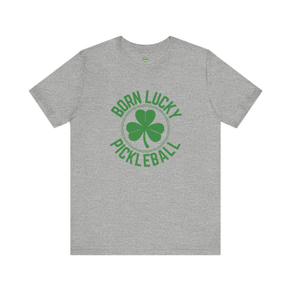 Born Lucky Pickleball Unisex Tee