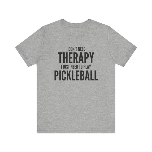 I Don't Need Therapy Unisex Tee (Express Delivery)