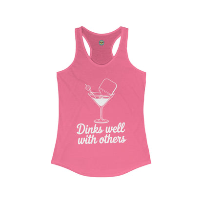 Dinks Well With Others Women's Racerback Tank