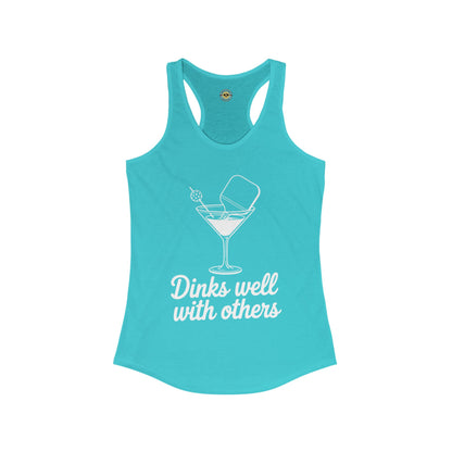 Dinks Well With Others Women's Racerback Tank