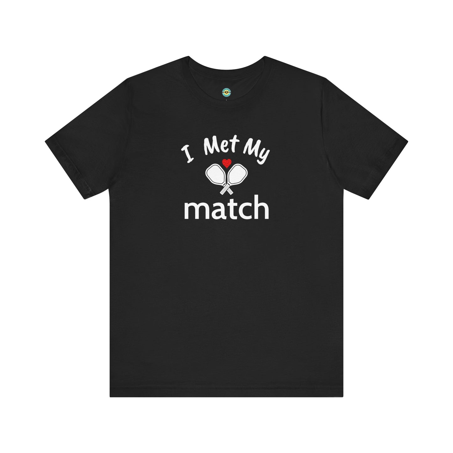 I Met My Match Unisex Tee