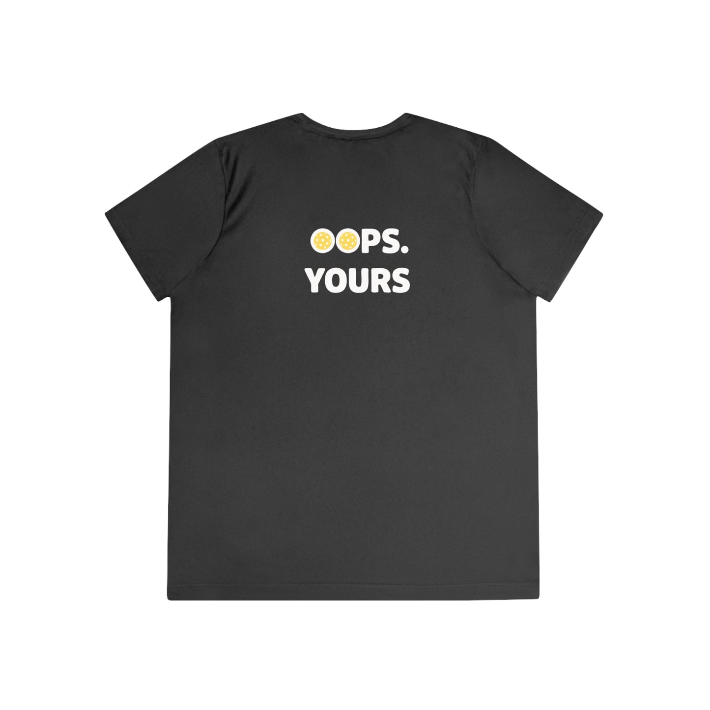 Got It! Oops. Yours Women's Performance Tee