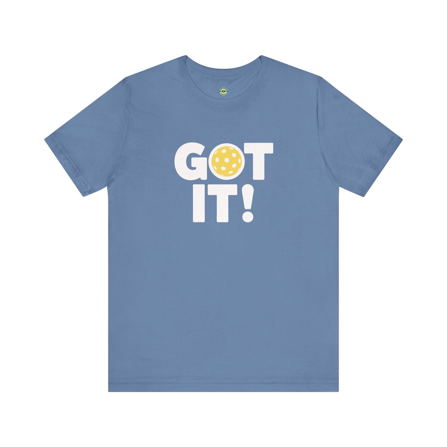 Got It! Oops. Yours Unisex Tee
