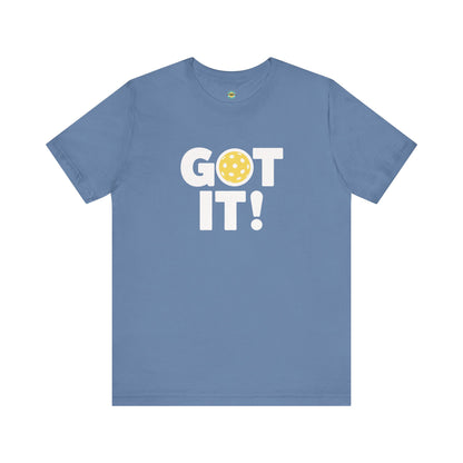 Got It! Oops. Yours Unisex Tee