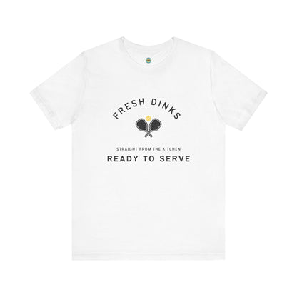 Fresh Dinks Unisex Tee