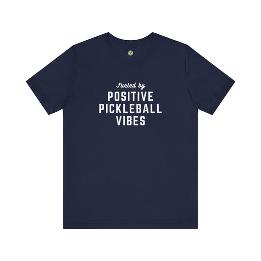 Fueled by Positive Pickleball Vibes Unisex Tee