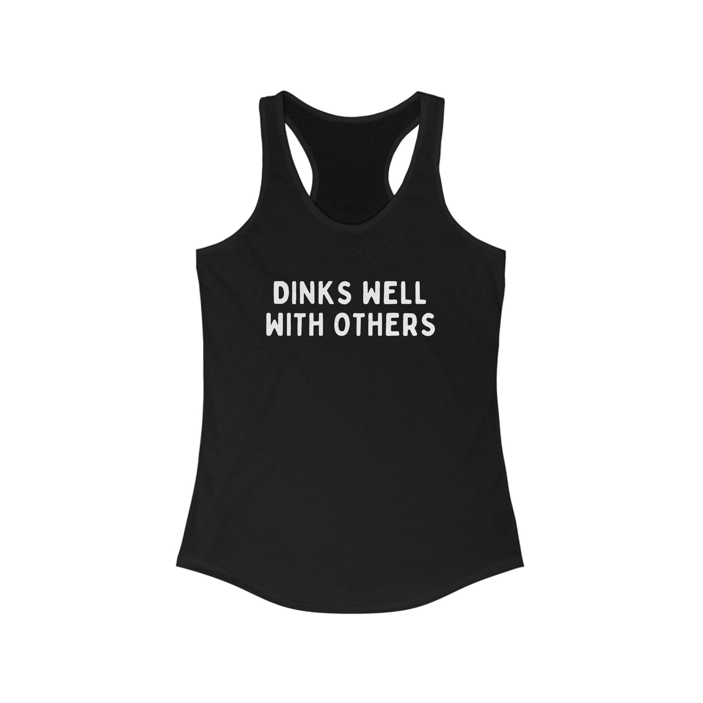 Dinks Well With Others Women's Racerback Tank