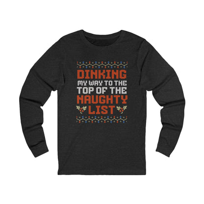 Dinking My Way To The Top Of The Naughty List Unisex Long Sleeve Tee