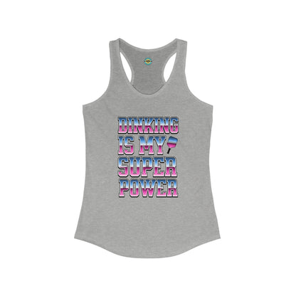 Dinking Is My Super Power Women's Racerback Tank