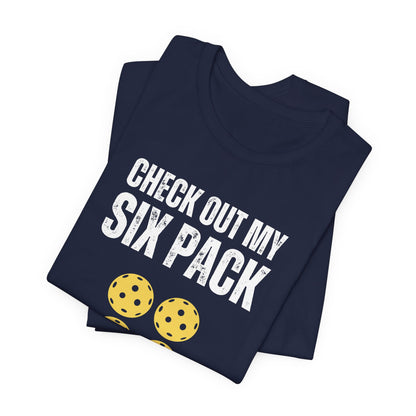 Check Out My Six Pack Pickleball Unisex Tee (Express Delivery)