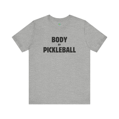 Body by Pickleball Unisex Tee